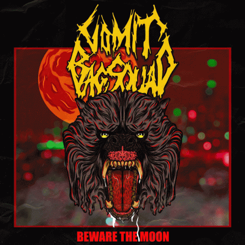 Vomit Bagsquad : Beware the Moon